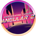 accelerating-through-angular-2-e6bdfefbcf188faad87fbea650881a03